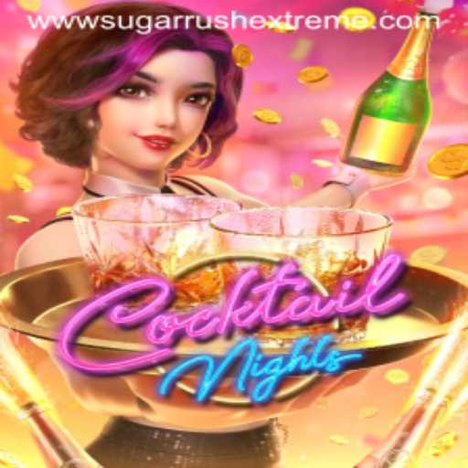 Discover the Thrills of CocktailNights: SUGAR RUSH EXTREME