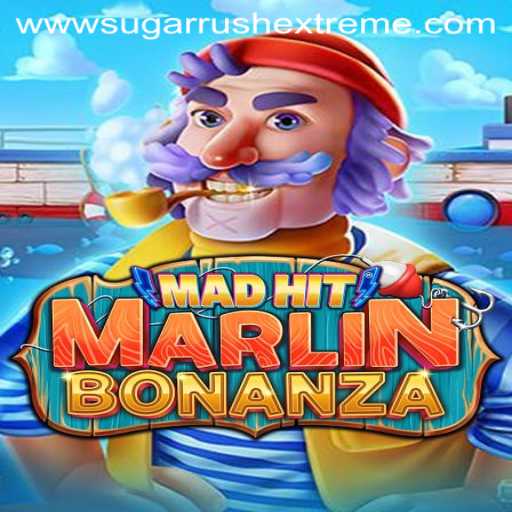 MadHitMarlinBonanza: Dive Into the World of SUGAR RUSH EXTREME